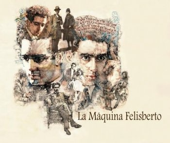 105137-LA-MAQUINA-FELISBERTO-0000000000106