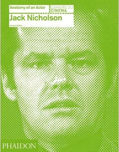 80744-JACK-NICHOLSON-ANATOMY-OF-AN-ACTOR-9780714866680