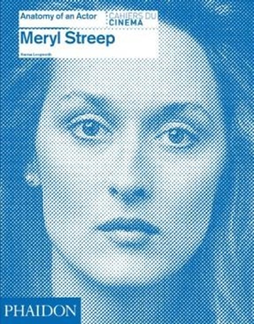 80743-MERYL-STREEP-ANATOMY-OF-AN-ACTOR-9780714866697