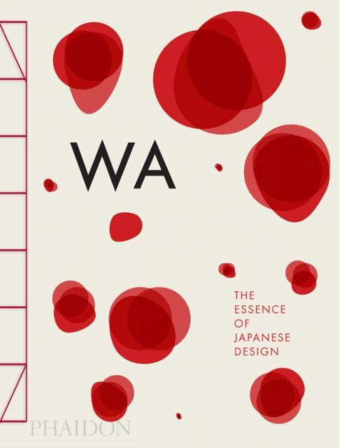83440-WA-THE-ESSENCE-OF-JAPANESE-DESIGN-9780714866963
