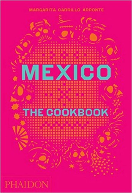 41512-MEXICO-THE-COOKBOOK-9780714867526