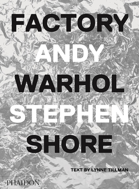 80703-FACTORY-ANDY-WARHOL-9780714872742