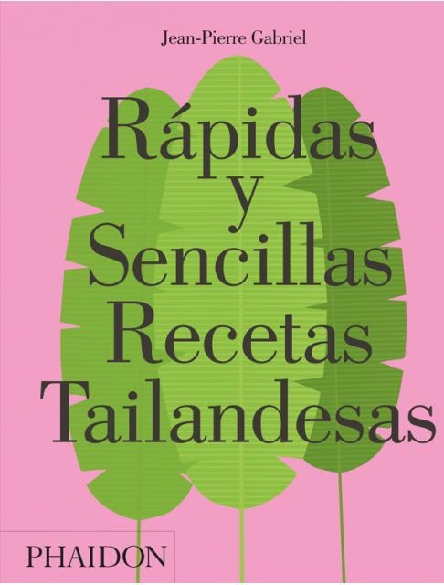 80780-RAPIDAS-Y-SENCILLAS-RECETAS-TAILANDESAS-ED-ESPANOL-9780714873602