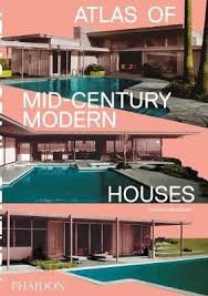 90500-ATLAS-OF-MID-CENTURY-MODERN-HOUSES-9780714876740