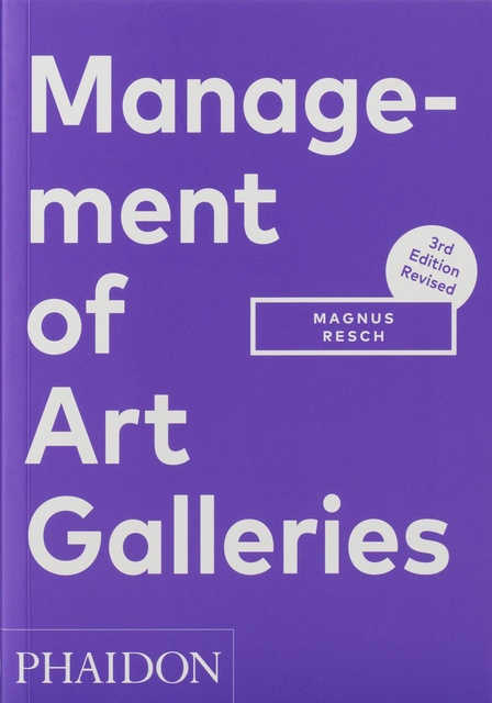 83421-3RD-EDITION-MANAGEMENT-OF-ART-GALLERIES-9780714877754