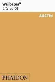 115661-WALLPAPER-CITY-GUIDE-AUSTIN-9781838660451