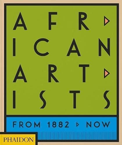 115652-AFRICAN-ARTISTS-FROM-1882-TO-NOW-9781838662431
