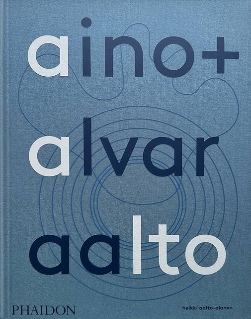 128949-AINO-ALVAR-AALTO-A-LIFE-TOGETHER-2023-9781838666071