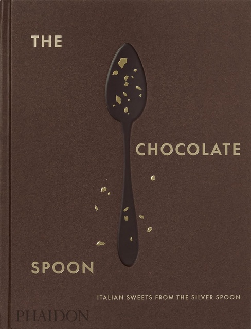 128968-THE-CHOCOLATE-SPOON-ITALIAN-SWEETS-FROM-THE-SILVER-SPOON-2023-9781838667092