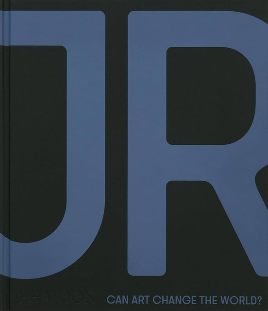 140413-JR-CAN-ART-CHANGE-THE-WORLD-2024-REVISED-AND-EXPANDED-EDITION-9781838668570