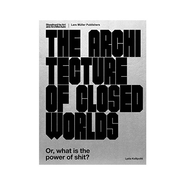 110015-THE-ARCHITECTURE-OF-CLOSED-WORLDS-9783037785805