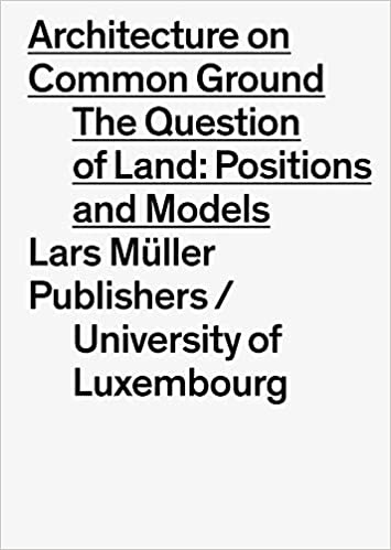 109945-ARCHITECTURE-ON-COMMON-GROUND-THE-QUESTION-OF-LAND-9783037786031