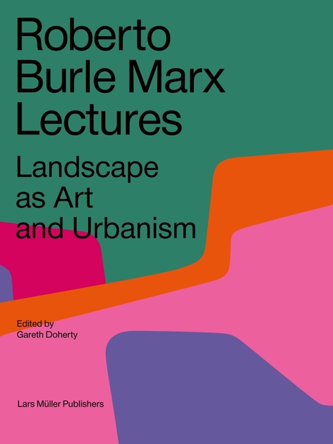 110007-ROBERTO-BURLE-MARX-LECTURES-9783037786253