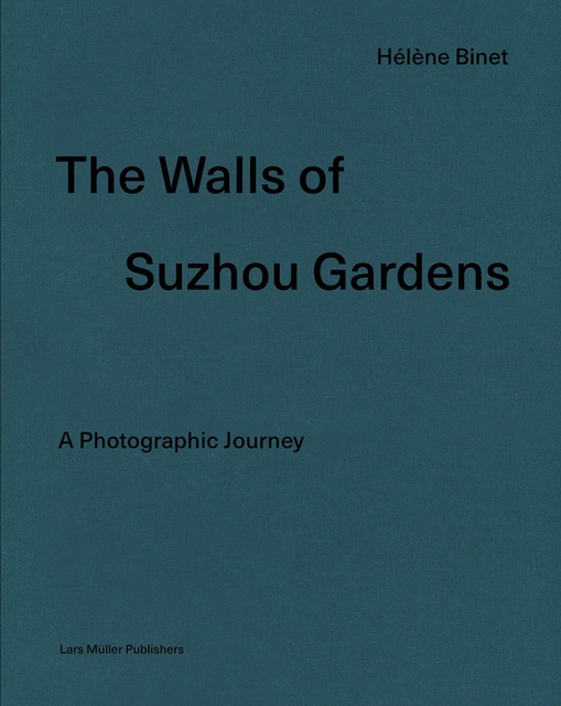 110255-THE-WALLS-OF-SUZHOU-GARDENS-A-PHOTOGRAPHIC-JOURNEY-9783037786604