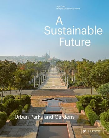 110021-A-SUSTAINABLE-FUTURE-URBAN-PARKS-AND-GARDENS-9783791359960
