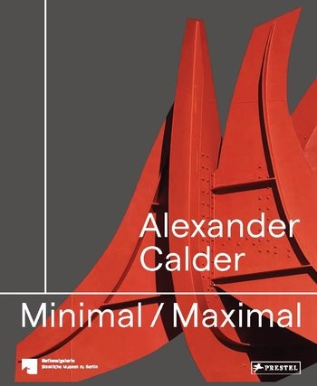 110264-MINIMALMAXIMAL-ALEXANDER-CALDER-9783791379296