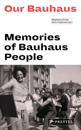 103346-OUR-BAUHAUS-MEMORIES-OF-BAUHAUS-9783791385280