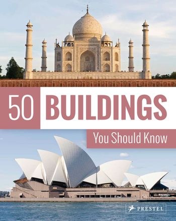 110384-50-BUILDINGS-YOU-SHOULD-KNOW-9783791385884