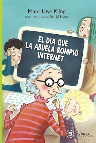 105546-EL-DIA-QUE-LA-ABUELA-ROMPIO-INTERNET-9786078683512