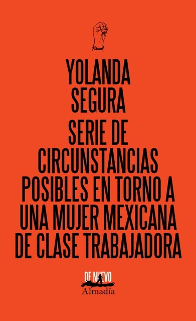 129690-SERIE-DE-CIRCUNSTANCIAS-POSIBLES-EN-TORNO-A-UNA-MUJER-MEXICANA-DE-CLASE-TRABAJADORA-9786078851331