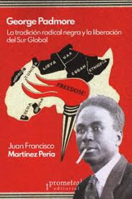 145087-GEORGE-PADMORE-LA-TRADICION-RADICAL-NEGRA-Y-LA-LIBERACION-DEL-SUR-GLOBAL-9786316604316