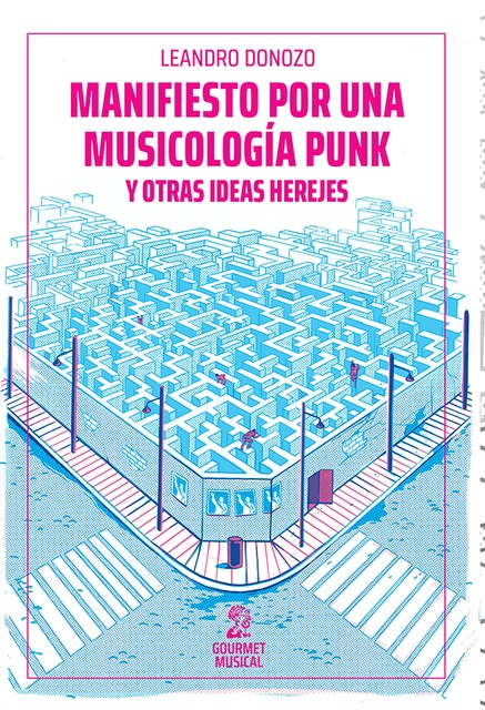 143452-MANIFIESTO-POR-UNA-MUSICOLOGIA-PUNK-Y-OTRAS-IDEAS-HEREJES-9786316636072