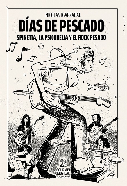 150686-LA-PSICODELIA-Y-EL-ROCK-PESADO-DIAS-DE-PESCADO-SPINETTA-9786316636164