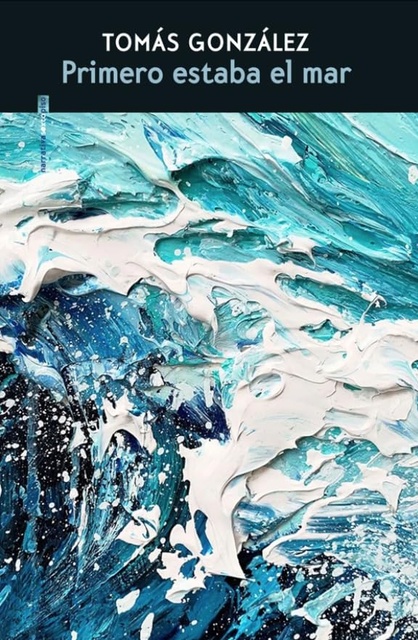 142328-PRIMERO-ESTABA-EL-MAR-9788410249134