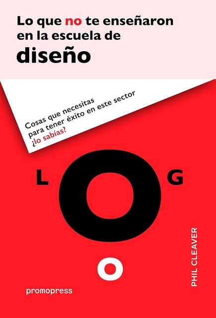 139491-LO-QUE-NO-TE-ENSENARON-EN-LA-ESCUELA-DE-DISENO-9788410650107