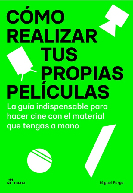 146877-COMO-REALIZAR-TUS-PROPIAS-PELICULAS-9788410650183