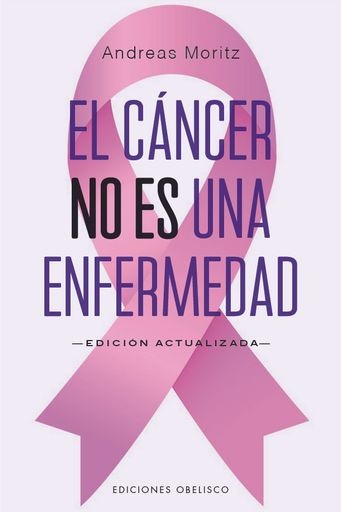 149678-EL-NE-CANCER-NO-ES-UNA-ENFERMEDAD-9788411722490