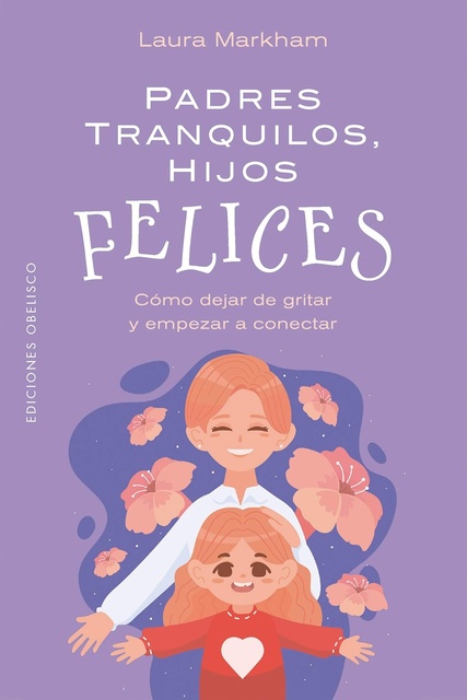 154126-HIJOS-FELICES-PADRES-TRANQUILOS-9788411723534