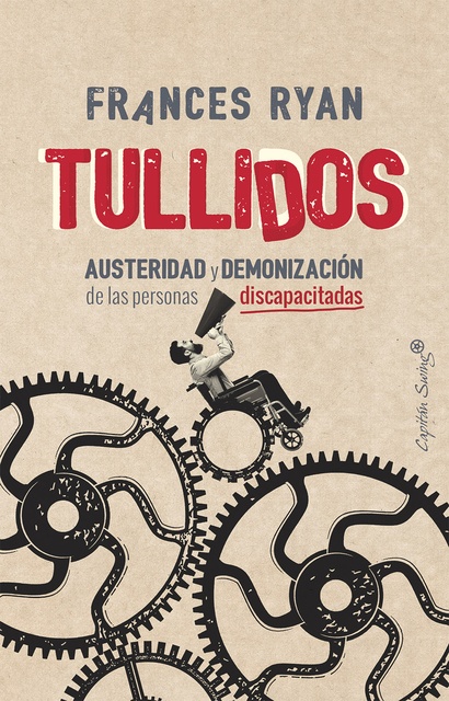 105479-TULLIDOS-AUSTERIDAD-Y-DEMONIZACION-DE-LAS-PERSONAS-DISCAPACITADAS-9788412135541