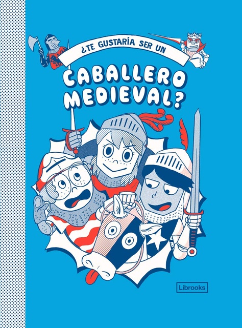 101201-TE-GUSTARIA-SER-UN-CABALLERO-MEDIEVAL-9788412229783