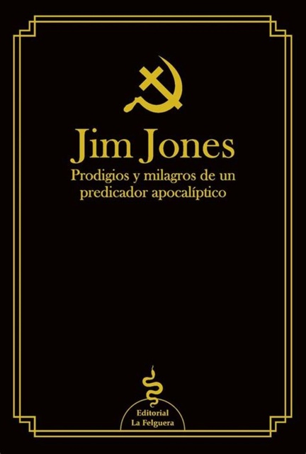 135682-JIM-JONES-PRODIGIOS-Y-MILAGROS-DE-UN-PREDICADOR-APOCALIPTICO-9788412261035