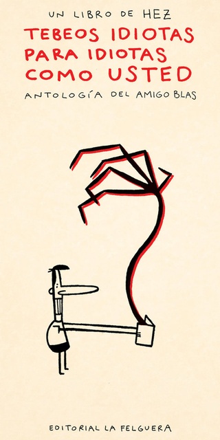 135689-TEBEOS-IDIOTAS-PARA-IDIOTAS-COMO-USTED-9788412261073