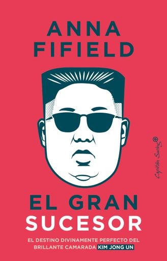 113632-KIM-JONG-UN-EL-GRAN-SUCESOR-9788412457810