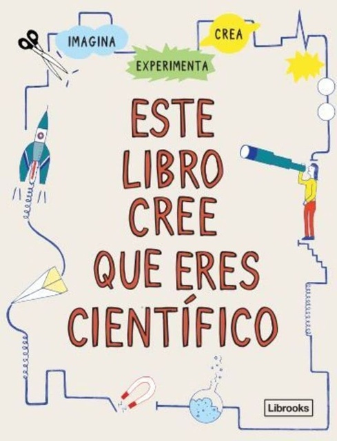 137353-ESTE-LIBRO-CREE-QUE-ERES-CIENTIFICO-9788412460711