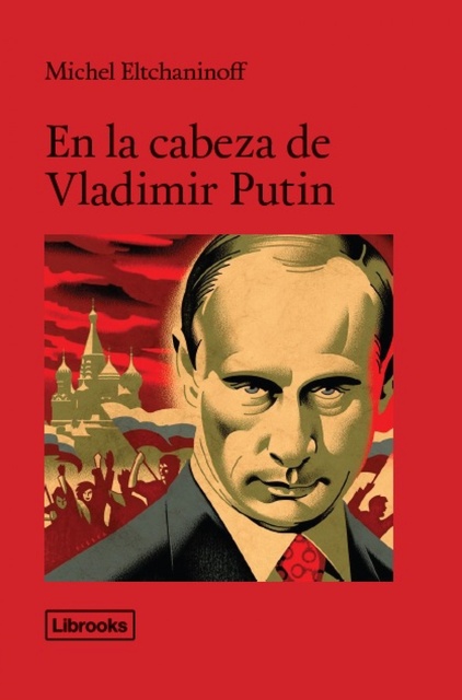 126389-EN-LA-CABEZA-DE-VLADIMIR-PUTIN-9788412506013
