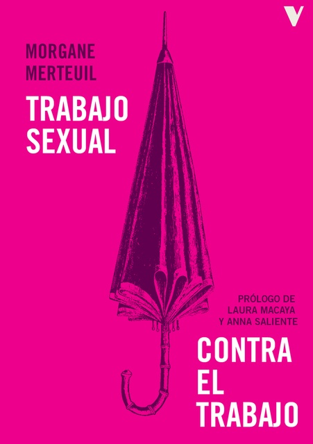 133750-TRABAJO-SEXUAL-CONTRA-EL-TRABAJO-9788412571585
