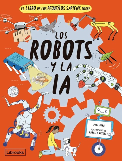 126395-EL-LIBRO-DE-LOS-PEQUENOS-SAPIENS-SOBRE-LOS-ROBOTS-Y-LA-INTELIGENCIA-ARTIFICIAL-9788412586169