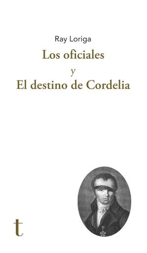 138601-LOS-OFICIALES-Y-EL-DESTINO-DE-CORDELIA-9788412715651