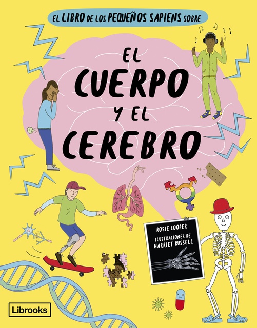 137356-EL-LIBRO-DE-LOS-PEQUENOS-SAPIENS-SOBRE-EL-CUERPO-Y-EL-CEREBRO-9788412725391