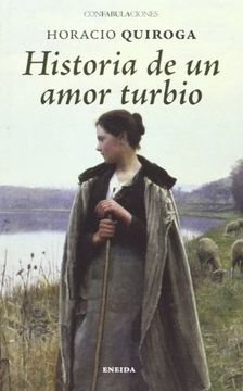 98243-HISTORIA-DE-UN-AMOR-TURBIO-9788415458487
