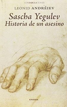 98261-SASCHA-YEGULEV-HISTORIA-DE-UN-ASESINO-9788415458807