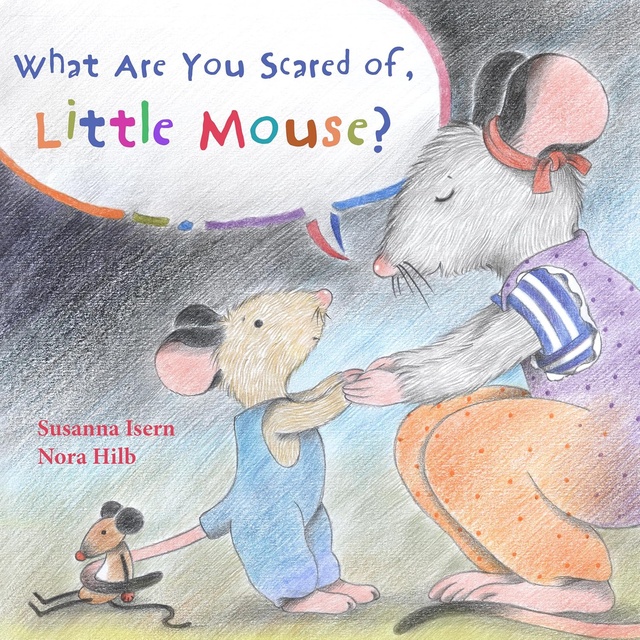 92232-LITTLE-MOUSE-WHAT-ARE-U-SCARED-OF-9788415784685