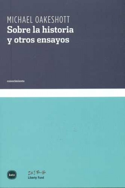 106128-SOBRE-LA-HISTORIA-Y-OTROS-ENSAYOS-9788415917021