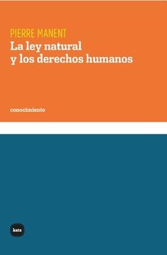 119584-LA-LEY-NATURAL-Y-LOS-DERECHOS-HUMANOS-9788415917502