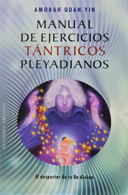 112827-MANUAL-DE-EJERCICIOS-TANTRICOS-PLEYADIANOS-9788415968276