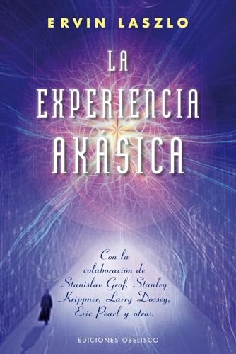 44743-LA-EXPERIENCIA-AKASICA-LA-CIENCIA-Y-EL-CAMPO-DE-MEMORIA-COSMICA-9788415968450